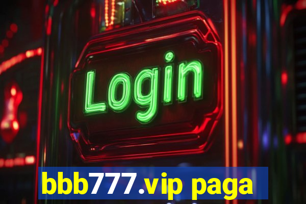 bbb777.vip paga